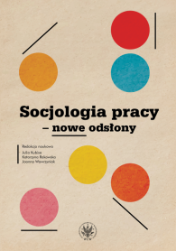 Socjologia pracy – nowe odsłony