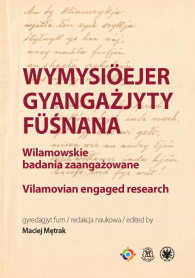 Wymysiöejer gyangażjyty füśnana / Wilamowskie badania zaangażowane / Vilamovian engaged research